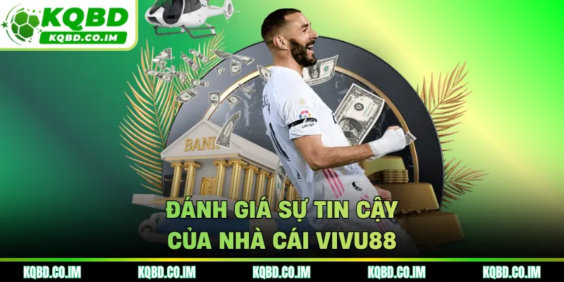 Đánh giá sự tin cậy của nhà cái VIVU88