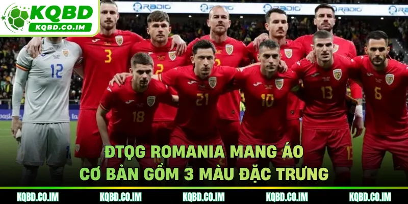 ĐTQG Romania mang áo cơ bản gồm 3 màu đặc trưng