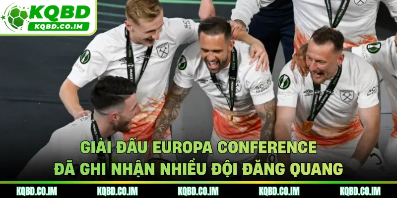 Giải đấu Europa Conference đã ghi nhận nhiều đội đăng quang