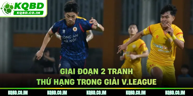 Giai đoạn 2 tranh thứ hạng trong giải V.League