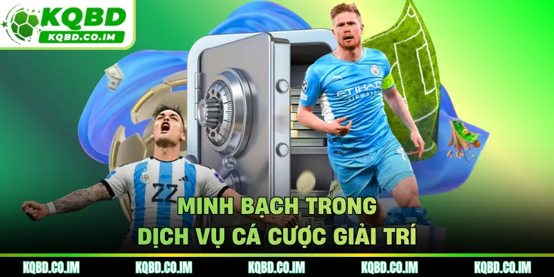 Minh bạch trong dịch vụ cá cược giải trí
