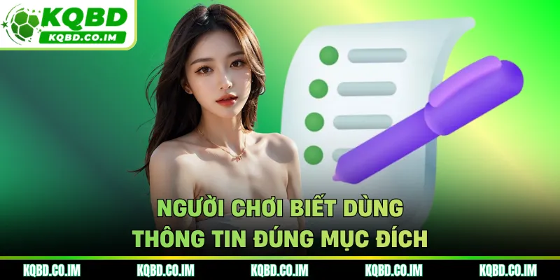 Người chơi biết dùng thông tin đúng mục đích