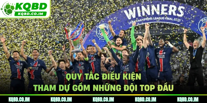 Quy tắc điều kiện tham dự gồm những đội top đầu