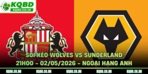 Soi kèo Wolves vs Sunderland