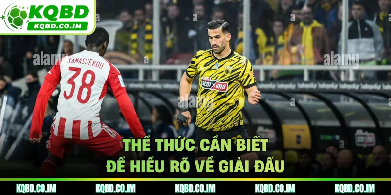Thể thức cần biết để hiểu rõ về giải đấu