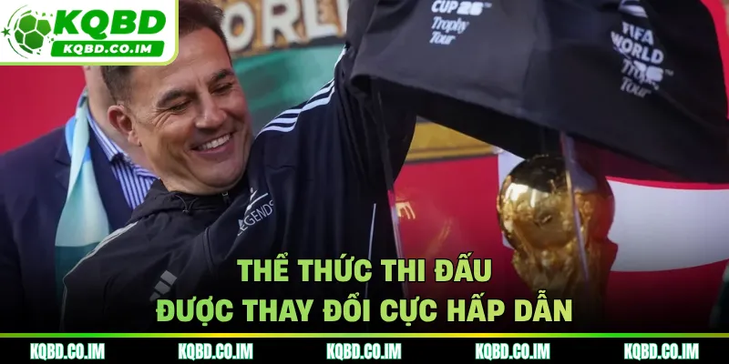 Thể thức thi đấu được thay đổi cực hấp dẫn