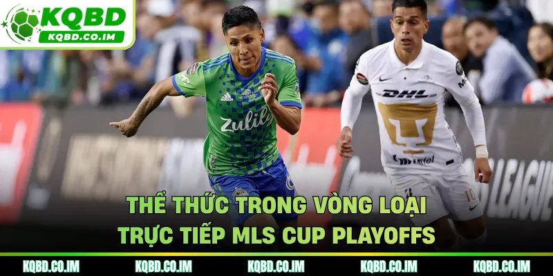 Thể thức trong vòng loại trực tiếp MLS Cup Playoffs