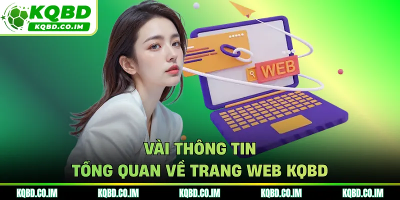 Vài thông tin tổng quan về trang web KQBD