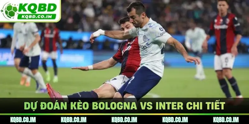 Dự đoán kèo Bologna vs Inter chi tiết