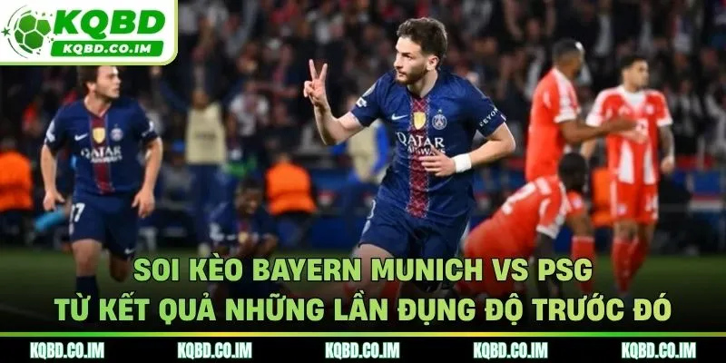 Soi kèo Bayern Munich vs PSG qua kết quả gặp nhau trước đó