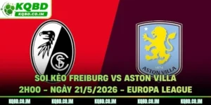 Soi kèo Freiburg vs Aston Villa