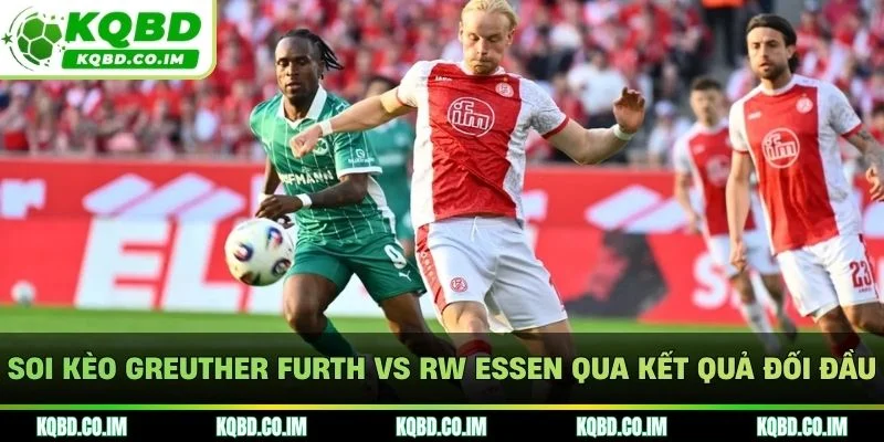 Soi kèo Greuther Furth vs RW Essen qua kết quả đối đầu