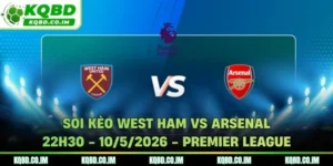 Soi kèo West Ham vs Arsenal