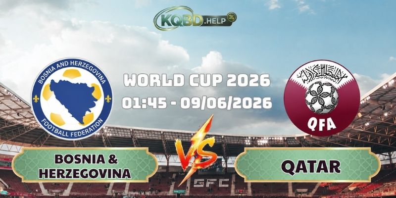 Siêu Máy Tính Nhận Định Bosnia & Herzegovina Vs Qatar 02h00 Ngày 25/06