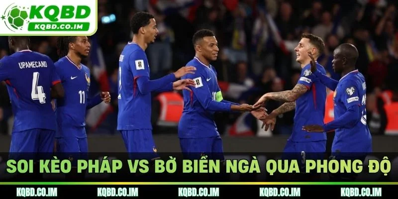 Soi kèo Pháp vs Bờ Biển Ngà qua phong độ